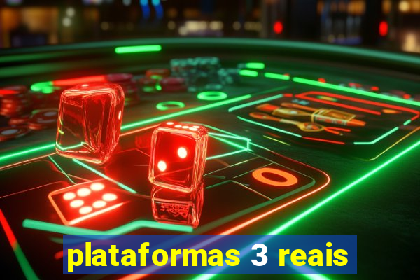 plataformas 3 reais