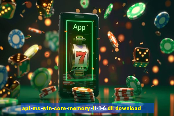 api-ms-win-core-memory-l1-1-6.dll download