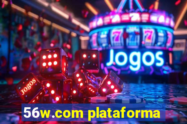 56w.com plataforma