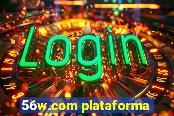 56w.com plataforma