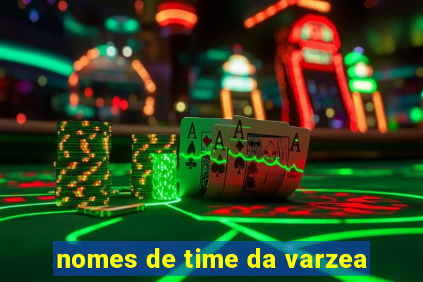 nomes de time da varzea