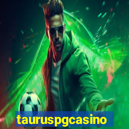 tauruspgcasino