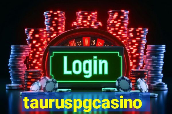 tauruspgcasino