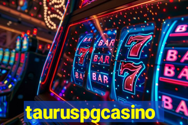 tauruspgcasino