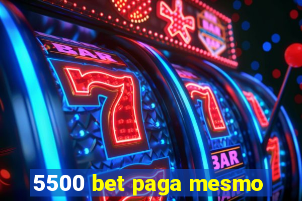 5500 bet paga mesmo