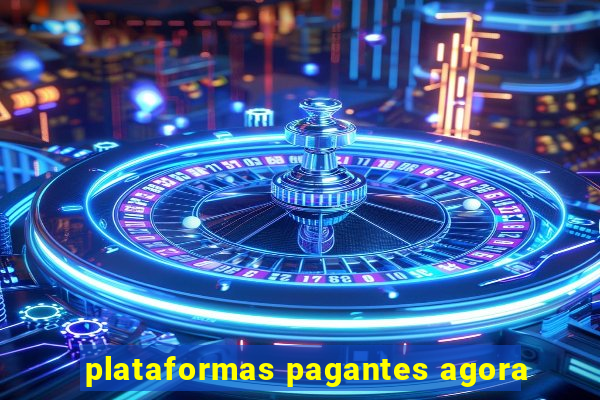 plataformas pagantes agora