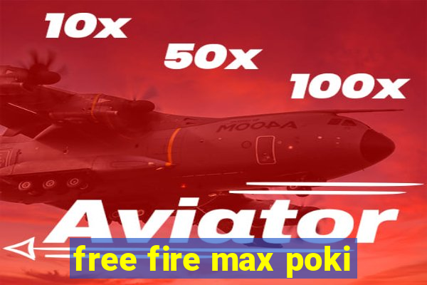 free fire max poki