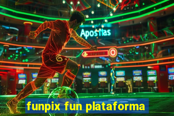 funpix fun plataforma