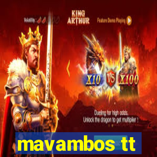 mavambos tt