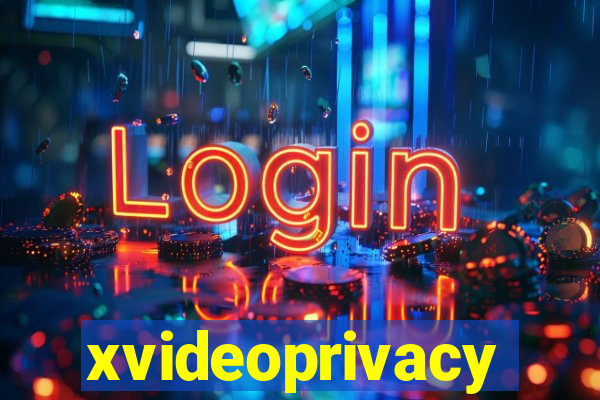 xvideoprivacy