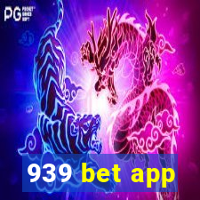 939 bet app