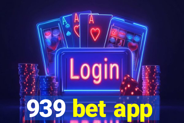 939 bet app