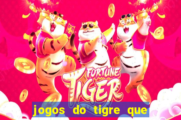 jogos do tigre que dao bonus no cadastro