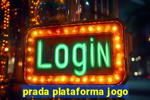 prada plataforma jogo