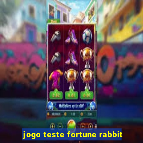 jogo teste fortune rabbit