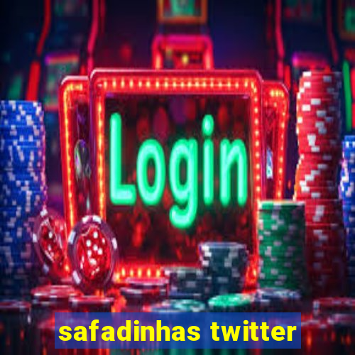 safadinhas twitter