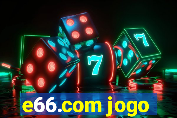 e66.com jogo