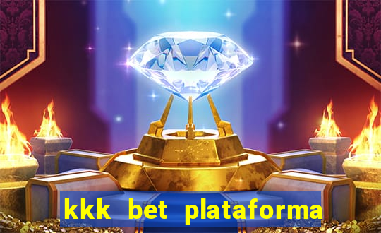 kkk bet plataforma de jogos