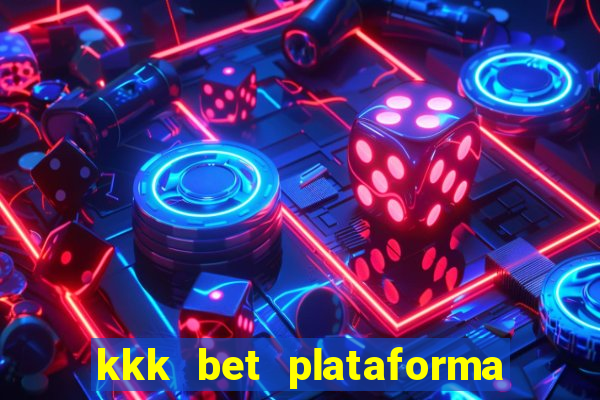 kkk bet plataforma de jogos