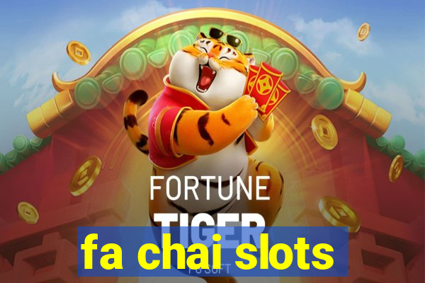 fa chai slots