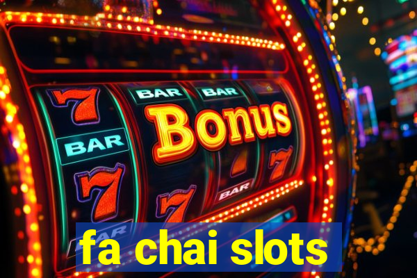 fa chai slots