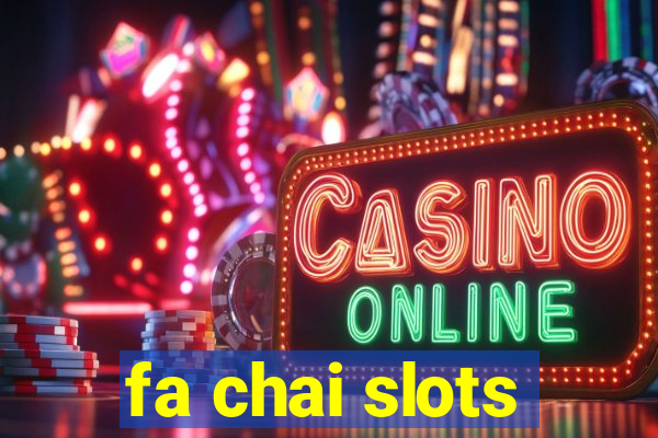 fa chai slots