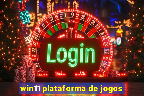 win11 plataforma de jogos