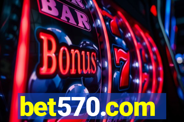 bet570.com