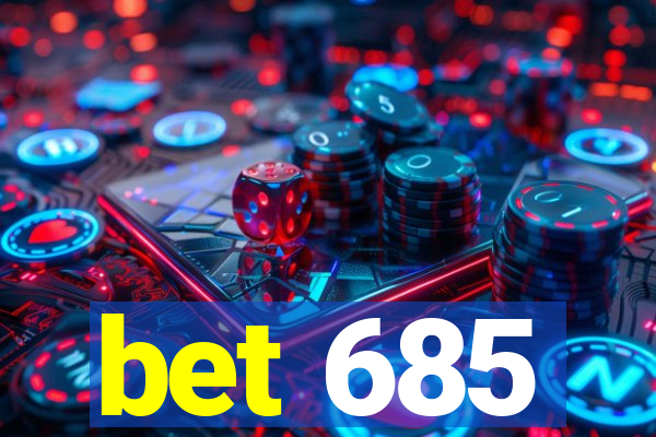 bet 685