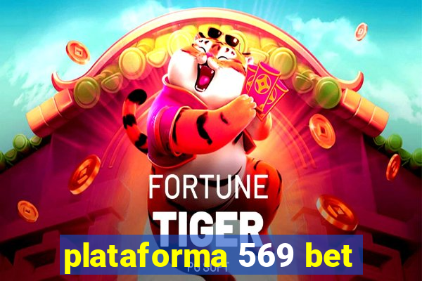 plataforma 569 bet