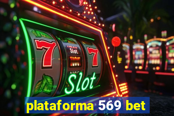 plataforma 569 bet