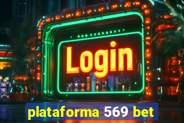 plataforma 569 bet