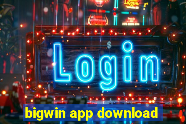 bigwin app download