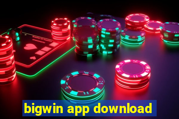 bigwin app download