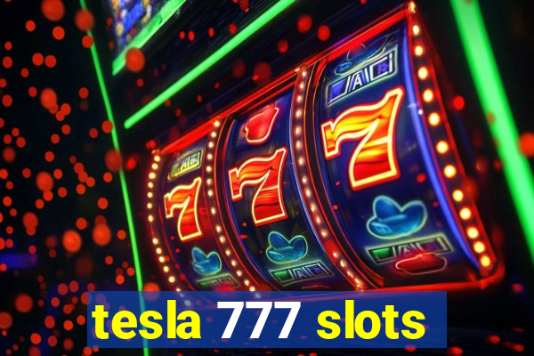 tesla 777 slots