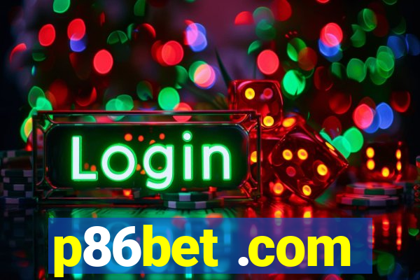 p86bet .com