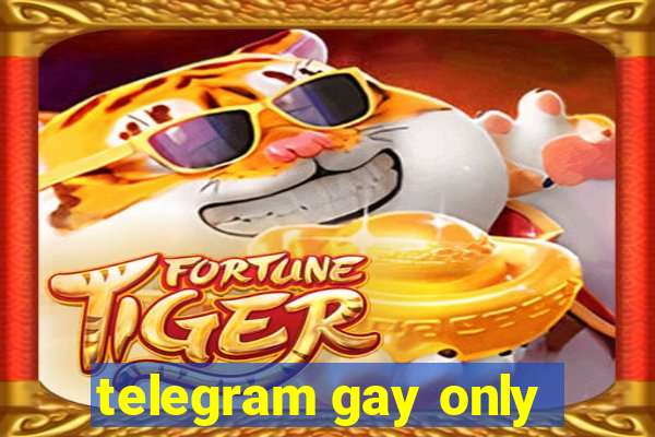 telegram gay only