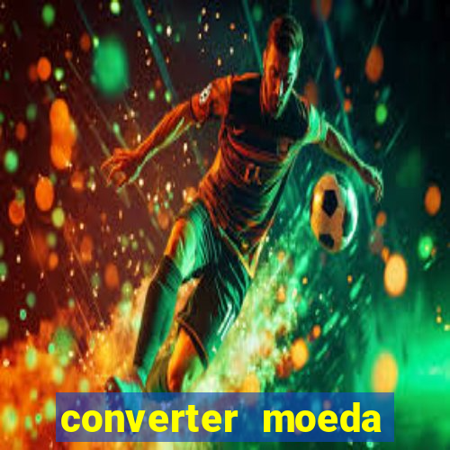 converter moeda cruzeiro para real