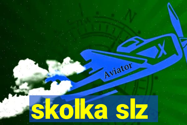 skolka slz