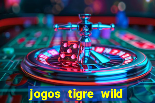 jogos tigre wild fortune tiger