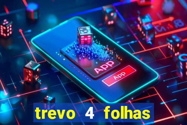 trevo 4 folhas significado espiritual