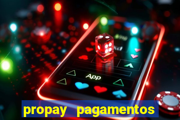 propay pagamentos ltda jogos