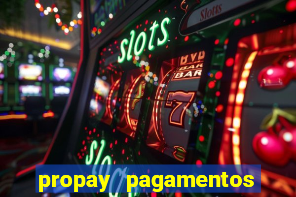 propay pagamentos ltda jogos