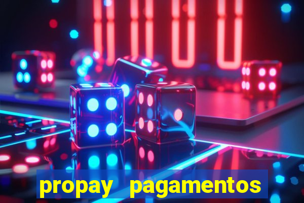 propay pagamentos ltda jogos