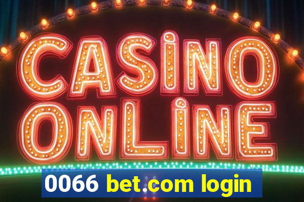 0066 bet.com login