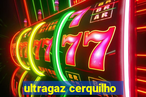 ultragaz cerquilho