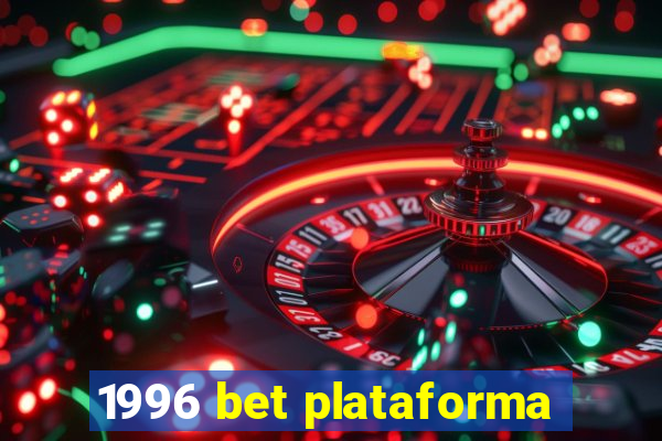 1996 bet plataforma