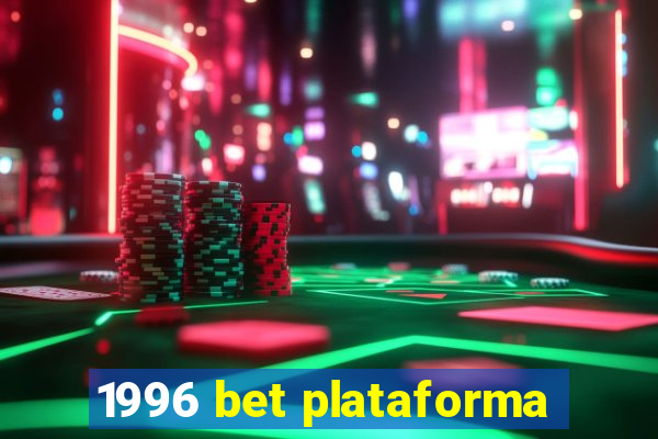 1996 bet plataforma