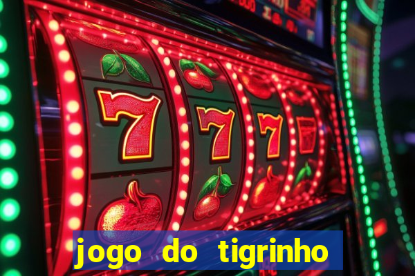 jogo do tigrinho plataforma de r$ 5