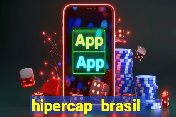 hipercap brasil como funciona